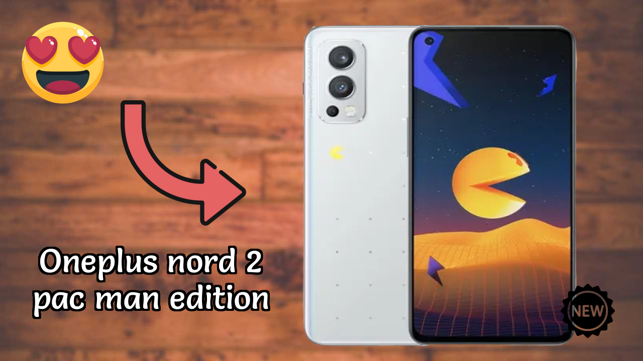OnePlus Nord 2 Pac Man Edition Display Analysis: Fluid AMOLED Quality