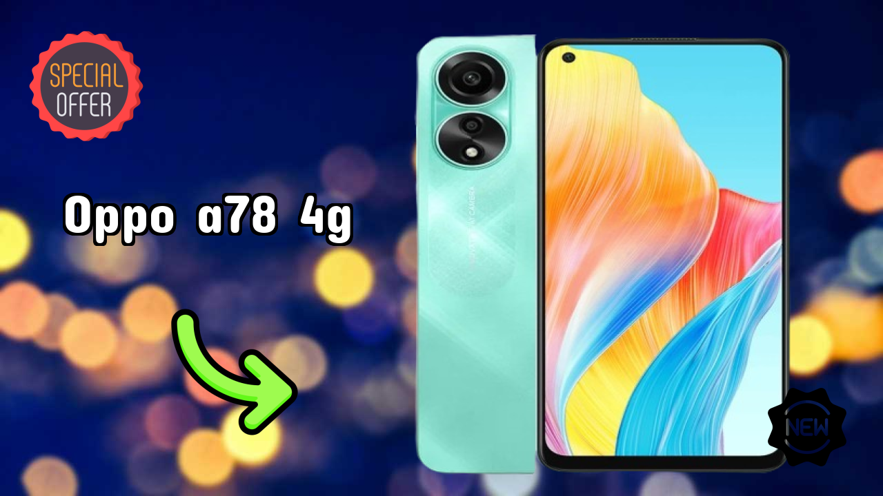 OPPO A78 4G - Final Verdict: Is It Worth ₹15,999?