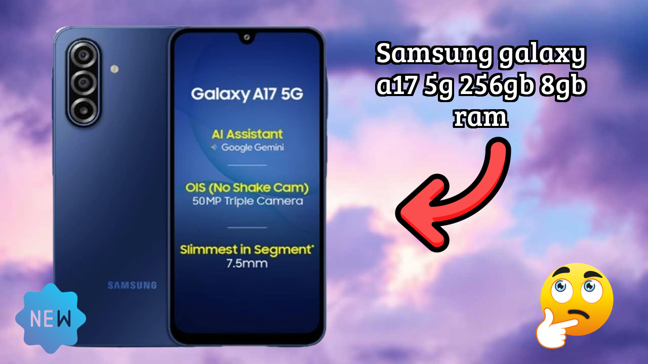 Samsung Galaxy A17 5G 256GB 8GB RAM Display Review: Super AMOLED Quality