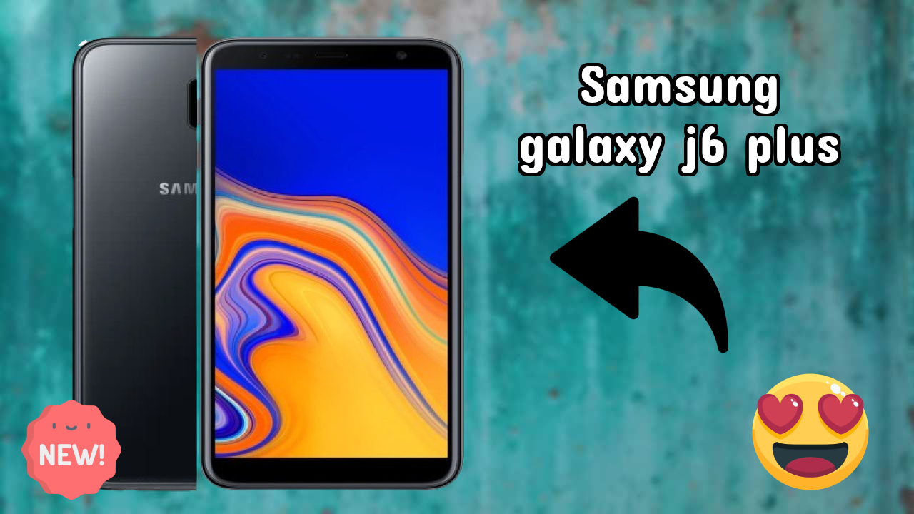 Samsung Galaxy J6 Plus at ₹12,999 - Best Features Highlighted