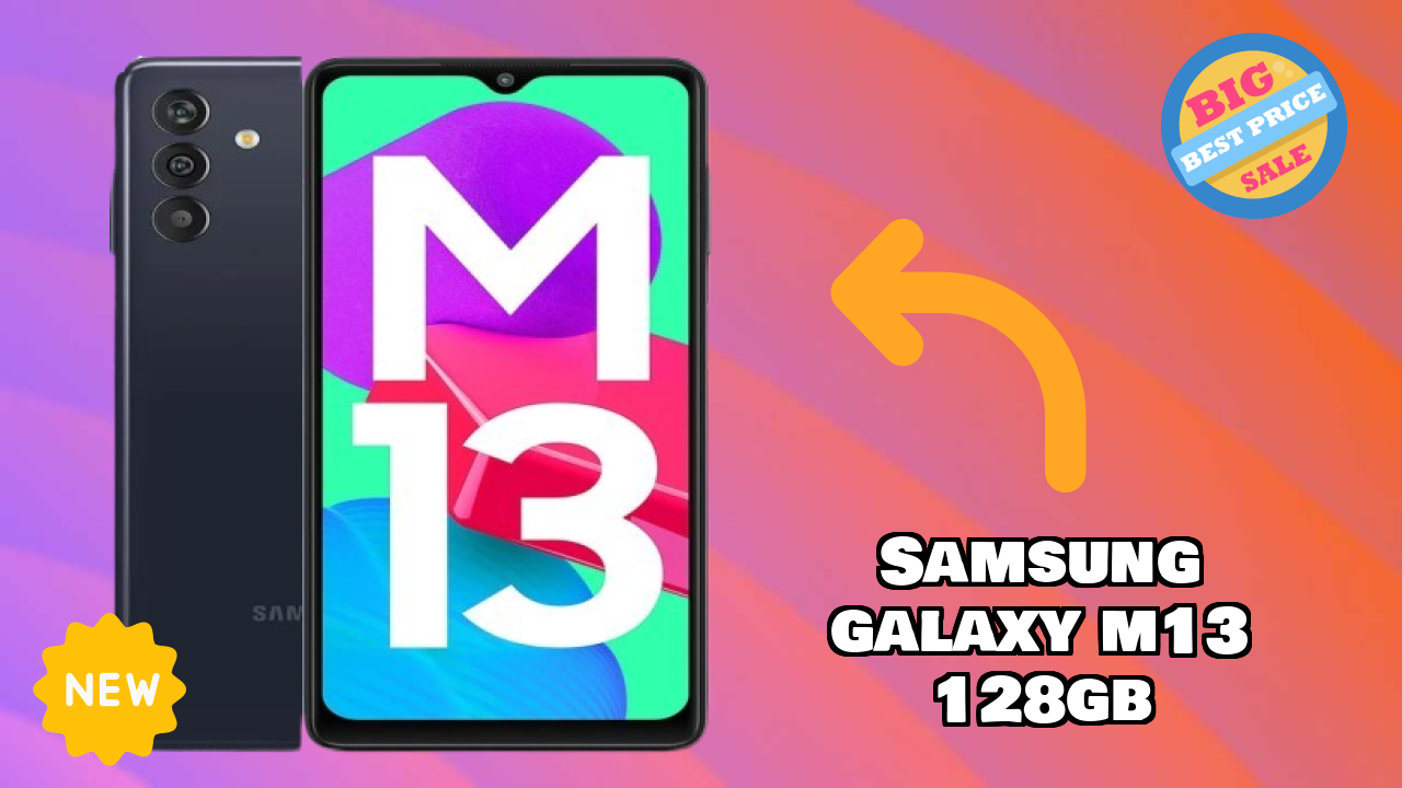 Samsung Galaxy M13 128GB vs Samsung Galaxy: Complete Compare