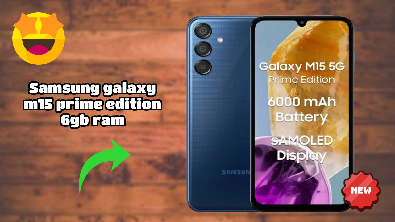 Samsung Galaxy M15 Prime Edition 6GB RAM Price Analysis: ₹12,999 Value for Money?