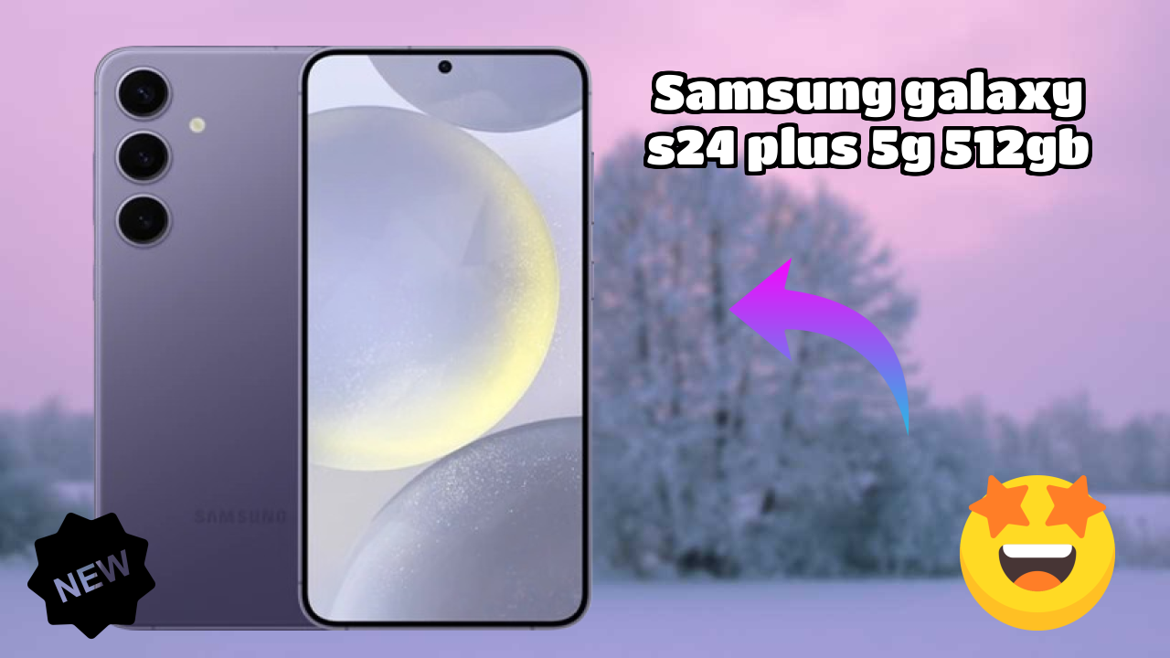 Samsung Galaxy S24 Plus 5G 512GB at ₹109,999 - Best Features Explained