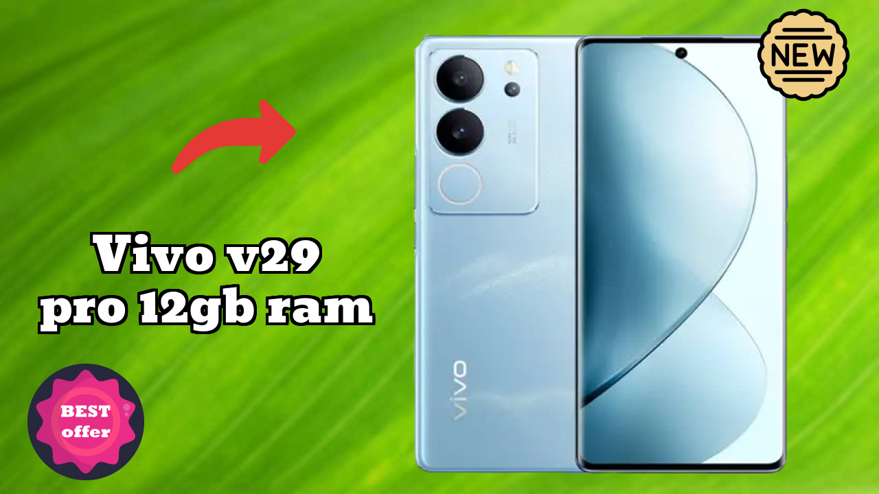 Vivo V29 Pro 12GB RAM vs Samsung Galaxy: Which is Better?