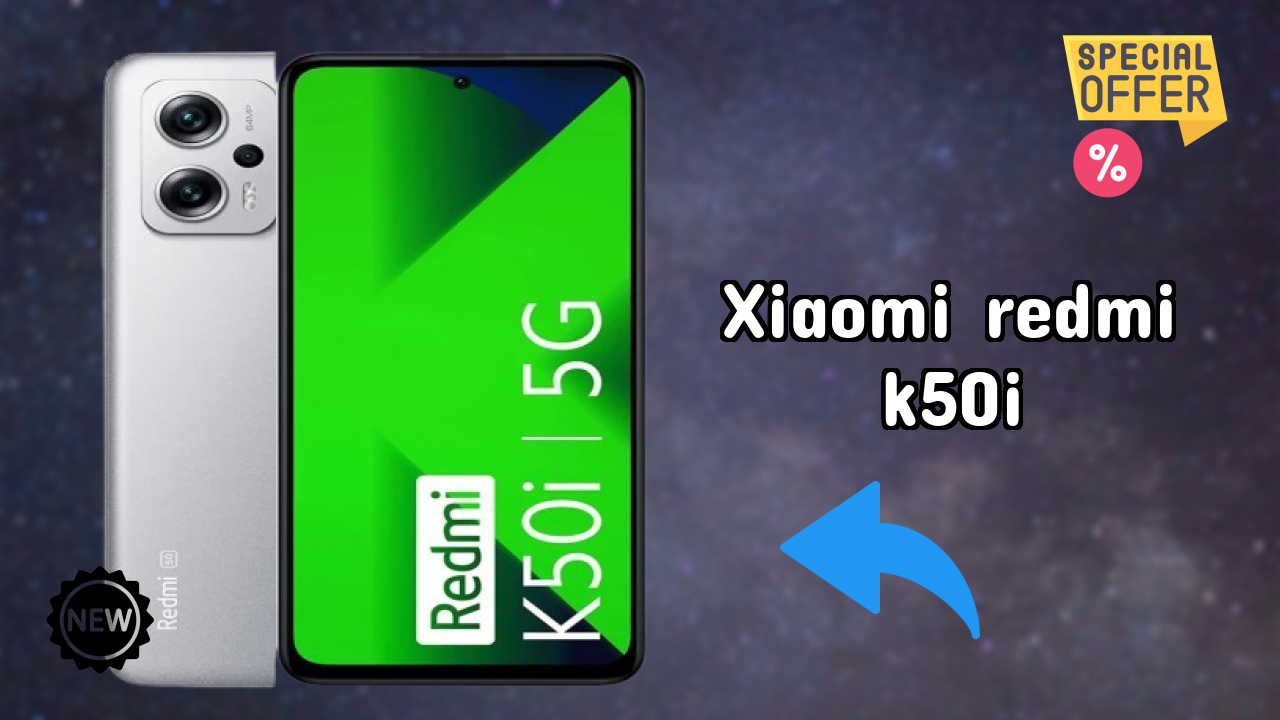 Xiaomi Xiaomi Redmi K50i - Complete Specifications Explained